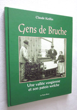 ALSACE : GENS DE LA BRUCHE Une vallée vosgienne et son patois welche KEIFLIN