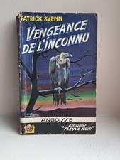 ANGOISSE N°21 . PATRICK SVENN . VENGEANCE DE L'INCONNU . EO . 1956 . FLEUVE NOIR