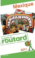 Guide du Routard Mexique 2011