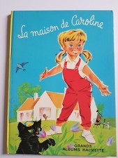 La maison de Caroline - Pierre Probst - Grands albums Hachette 1962