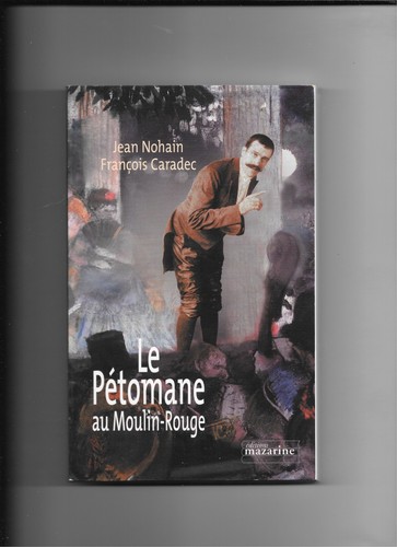 Pétomane moulin rouge - le,