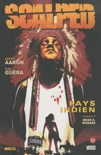 Scalped, Tome 1 : Pays indien, Jason Aaron,  R-M Guéra,  Brian-K Vaughan et  Fra