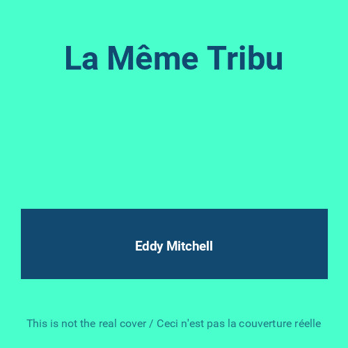 Même tribu eddy mitchell - la,