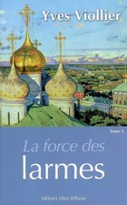 La force des larmes, Yves Viollier