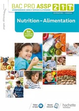 Nutrition-Alimentation 2de, 1re, Tle Bac Pro ASSP - Livre élève - Éd. 2018, Guil