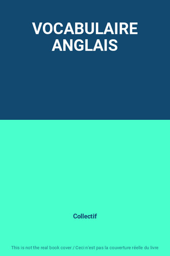 Vocabulaire anglais collectif - anglais,,