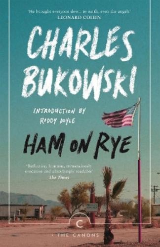 Charles bukowski ham rye - charles,