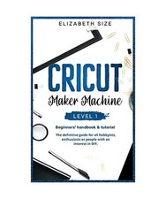 Cricut Maker Machine: LEVEL 1