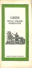 Gridi nelle strade fiorentine