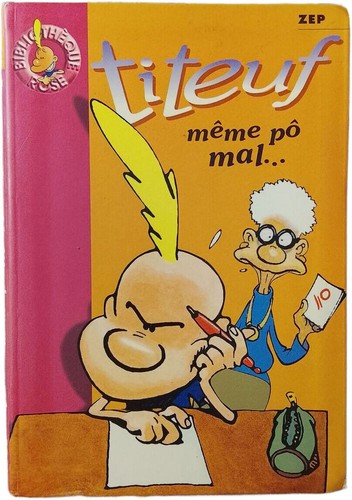 Titeuf même pô - , mal