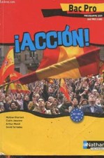 Accion ! Espagnol A2 - B1 Bac Pro - Ghaariani Mylène, Jouanne Cla
