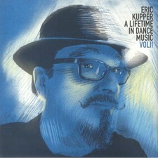 Eric Kupper - A Lifetime In
