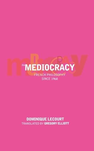 The mediocracy french - the, mediocracy: