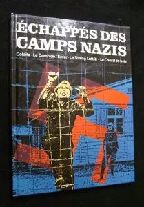Echappés des camps nazis
