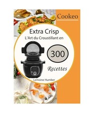 Cookeo Extra Crisp L'Art du