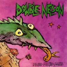 Mange-Mange-Mange, Double Nelson