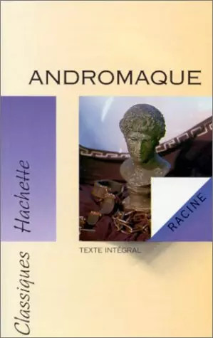 Andromaque jean racine - andromaque,,