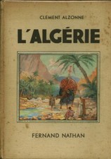 Livre ancien l'Algérie Clément Alzonne Fernand Nathan 1946