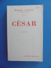 MARCEL PAGNOL - CESAR - 1946 - FASQUELLE EDITEURS - PIECES - THEATRE - 58° MILLE