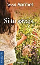 Si tu savais de Marmet, Pascal