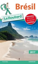 Guide du Routard Brésil 2017
