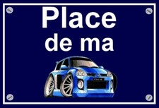 plaque " PLACE DE MA RENAULT CLIO V6 " ( 22 cm x 15 cm x 3 mm )