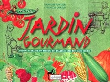 Jardin gourmand : Sur une terrasse, un balcon, des étagères, crée ton mini-jardi