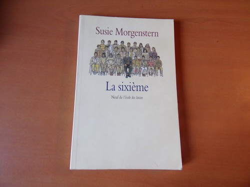 Susie morgenstern sixieme - morgenstern, la