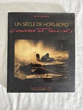 146/ Livre Un Siècle De Hors-Bord / Courses Et Records