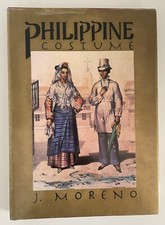 Philippine Costume, J. Moreno, Hardcover, 1st Ed. 1995, Fondation J. Moreno