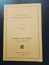 PARTITION - PIERRE MAX DUBOIS  - LIVRE DE SOLFEGE COURS ELEMENTAIRE B  18 PIECES