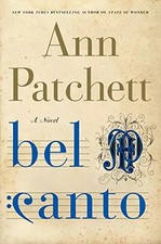Bel Canto: A Novel, Ann