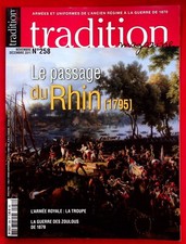 TRADITION MAGAZINE N° 258 / LE PASSAGE DU RHIN 1795 - LA GUERRE DES ZOULOUS 1879