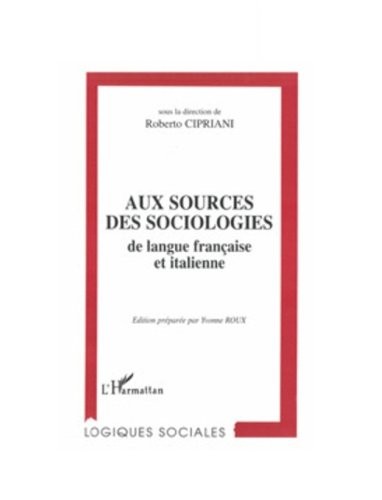 Aux sources des sociologies - , de
