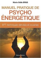 Manuel pratique de psycho énergétique : EFT,  techniques d... | Livre | état bon