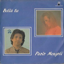 DISQUE 45 TOURS PAOLO MENGOLI - BELLA TU / BIMBA MIA