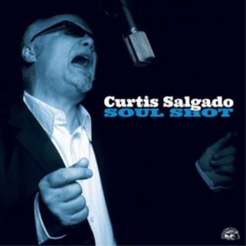 Curtis salgado soul - shot, (cd)