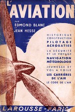 L'Aviation - Edmond Blanc & Jean Hesse - Eds. Larousse - 1940