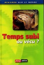 Temps subi ou vécu? - Collectif - V338304