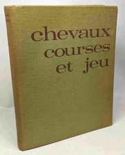 Chevaux courses et jeu - histoires des courses et du pari mutuel | Bon état