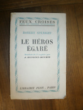 SPEAIGHT (Robert). - Le héros