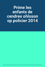 Prime les enfants de cendres ohlsson op policier 2014, Unknown