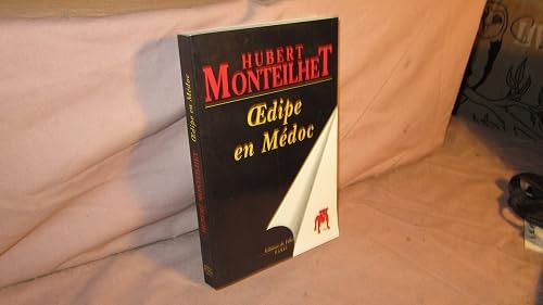 Oedipe médoc monteilhet - oedipe,