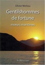 Gentilshommes de fortune moeurs maritimes | Merbau Olivier | Très bon état