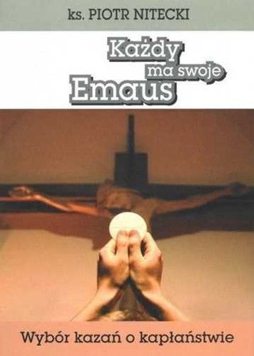 Każdy swoje emaus - każdy,