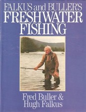 Falkus & Buller's freshwater fishing; a book of tackles and techniques, with son