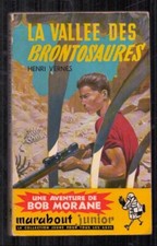 HENRI VERNES . BOB MORANE N°54 . VALLEE DES BRONTOSAURES . MARABOUT . REEDITION