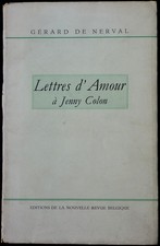 G. de NERVAL - Lettres d'amour à Jenny Colon (1943 - Ex. N° - 1/20 s/Hollande)