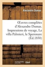 Alexandre Dumas Oeuvres Complètes d'Alexandre Dumas. Série 9 Impressions (Poche)