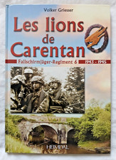 Les Lions de Carentan : Fallschirmjager Regiment 6 par Griesser ed Heimdal WW2